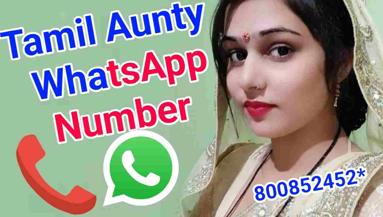 Tamil Aunty Whatsapp Number | Aunty Whatsapp Number